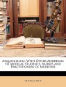 Aequanimitas: With Other Addresses to Medical Students, Nurses and Practitioners of Medicine - William Osler