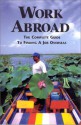 Work Abroad: The Complete Guide to Finding a Job Overseas - Clayton A. Hubbs