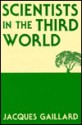 Scientists In The Third World - Jacques Gaillard