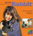 My Pet Rabbit - Kristine I. Spangard, Andy King