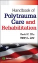 Handbook of Polytrauma Care and Rehabilitation - David X. Cifu, Henry L. Lew