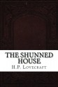 The Shunned House - H.P. Lovecraft