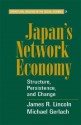 Japan's Network Economy: Structure, Persistence, and Change - Michael L. Gerlach