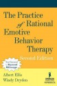 The Practice of Rational Emotive Behavior Therapy - Albert Ellis, Windy Dryden