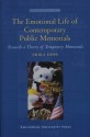 The Emotional Life of Contemporary Public Memorials: Towards a Theory of Temporary Memorials - Erika Doss