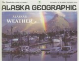 Alaska's Weather: Number 1 - Penny Rennick, Alaska Geographic, Mark Evangelista