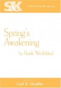 Spring's Awakening - Frank Wedekind, Carl Mueller