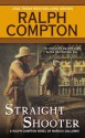 Straight Shooter (Ralph Compton Western Series) - Marcus Galloway, Ralph Compton