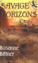 Savage Horizons - Rosanne Bittner