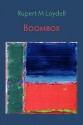 Boombox - Rupert M. Loydell