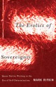 Erotics of Sovereignty: Queer Native Writing in the Era of Self-Determination - Mark Rifkin