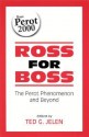 Ross For Boss: The Perot Phenomenon And Beyond - Ted G. Jelen