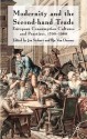 Modernity and the Second-Hand Trade: European Consumption Cultures and Practices, 1700-1900 - Jon Stobart, Ilja Van Damme