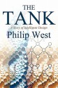 The Tank: A Story of Intelligent Deign - Philip West