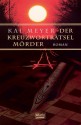 Der Kreuzworträtselmörder. - Kai Meyer