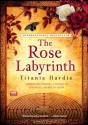 The Rose Labyrinth - Titania Hardie