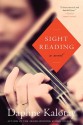 Sight Reading: A Novel - Daphne Kalotay