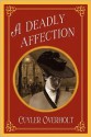 A Deadly Affection - Cuyler Overholt