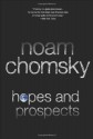 Hopes and Prospects - Noam Chomsky