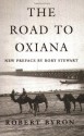 The Road to Oxiana - Robert Byron, Colin Thubron