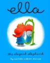 Ella the Elegant Elephant - Carmela D'amico, Steve D'amico