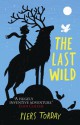 The Last Wild - Piers Torday