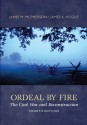 Ordeal By Fire: The Civil War and Reconstruction - James M. McPherson, James Hogue