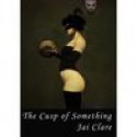 The Cusp Of Something: Stories - Jai Clare