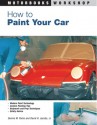 How to Paint Your Car - Dennis W. Parks, David H. Jacobs