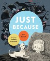 Just Because - Mac Barnett