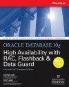 Oracle Database 10g High Availability with Rac, Flashback & Data Guard - Matthew Hart, Scott Jesse