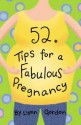 52 Tips for a Fabulous Pregnancy - Lynn Gordon, Karen Johnson