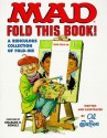 Mad Fold This Book!: A Ridiculous Collection of Fold-Ins - Al Jaffee