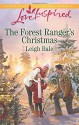 The Forest Ranger's Christmas (Love Inspired) - Leigh Bale