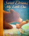 Sweet Dreams, My Little One: A Treasury Of Stories For Bedtime - Paul Bright, Catherine Walters, Linda Jane Cornwell, Jane Chapman, Tina Macnaughton, Tim Warnes, Jane Johnson, Gaby Hansen, Guy Parker-Rees