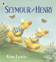 Seymour and Henry - Kim Lewis