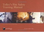 Tolley's Fire Safety Training Manual - Dan Sullivan