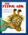 Flying Ark - Carolyn Jackson, Graham Bardell