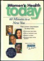 Women's Health Today 1999: 60 Minutes to a New You - Susan G. Berg