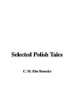 Selected Polish Tales - Else C.M. Benecke, Marie Busch