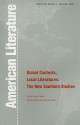 Global Contexts, Local Literatures: The New Southern Studies - Patricia Yaeger, Rafael Pérez-Torres, Kirsten Silva Gruesz, Caroline Levander, Edwin J. Barton, Barbara Ellen Smith