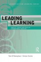 Leading Learning: International Perspectives (Leadership for Learning Series) - Tom O'Donoghue, Simon Clarke