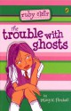 Trouble with Ghosts: Ruby Clair - Mary K. Pershall