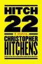 Hitch-22 - Christopher Eric Hitchens