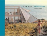 Beach Houses: Andrew Geller - Alastair Gordon