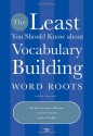 The Least You Should Know about Vocabulary Building: Word Roots - Teresa Ferster Glazier, Carol Friend, Laura D. Knight