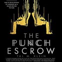 The Punch Escrow - Tal M. Klein, Matthew Mercer