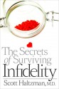 The Secrets of Surviving Infidelity - Scott Haltzman