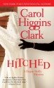 Hitched - Carol Higgins Clark