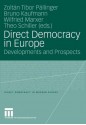 Direct Democracy in Europe: Developments and Prospects (Direct Democracy in Modern Europe) - Zoltán Tibor Pállinger, Bruno Kaufmann, Wilfried Marxer, Theo Schiller